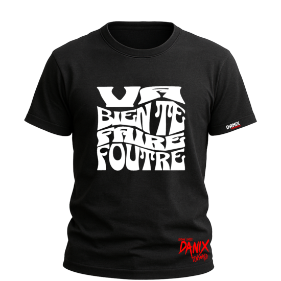 Tshirt VA BIEN TE FAIRE FOUTRE [DANIX CENSORED]